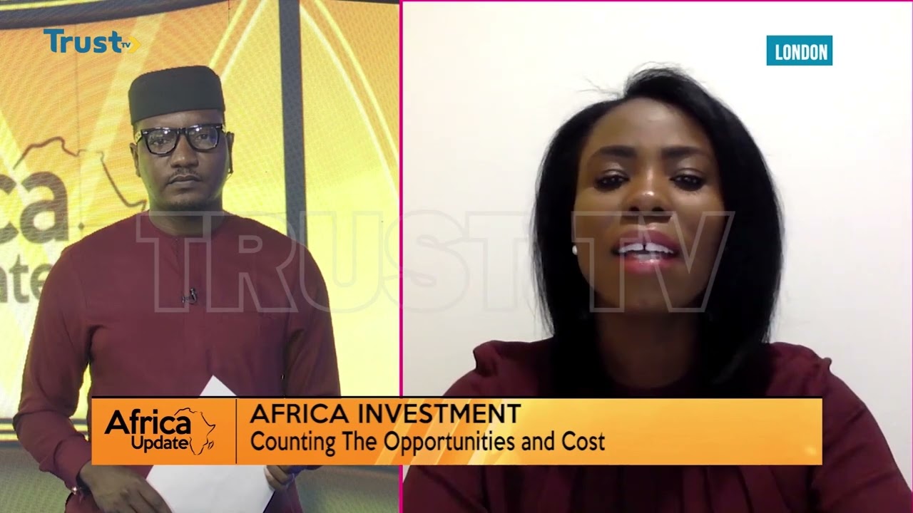 AFRICA UPDATE: AFRICA INVESTMENT – Counting The Opportunities Ands Cost