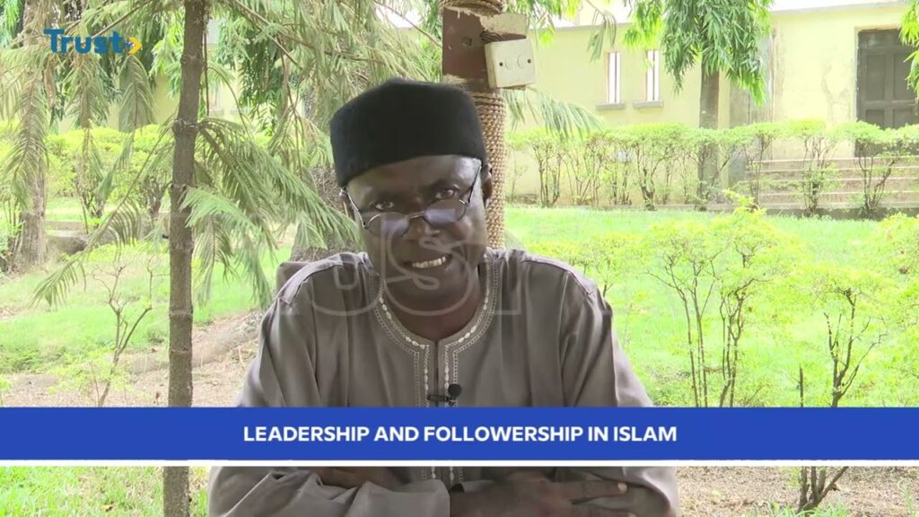 LEADERSHIP AND FOLLOWERSHIP IN ISLAM