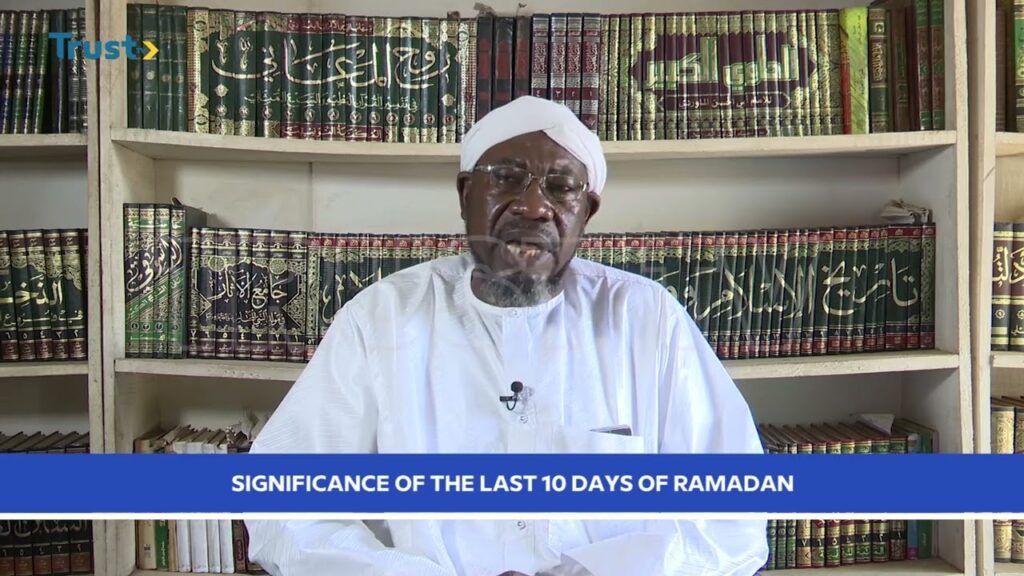 RAMADAN LECTURES: Significance Of The Last 10 Days Of Ramadan