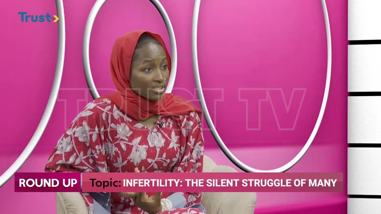 ROUND UP: INFERTILITY -The Silent Struggle Of Many With Hafsat Sani Mohammed