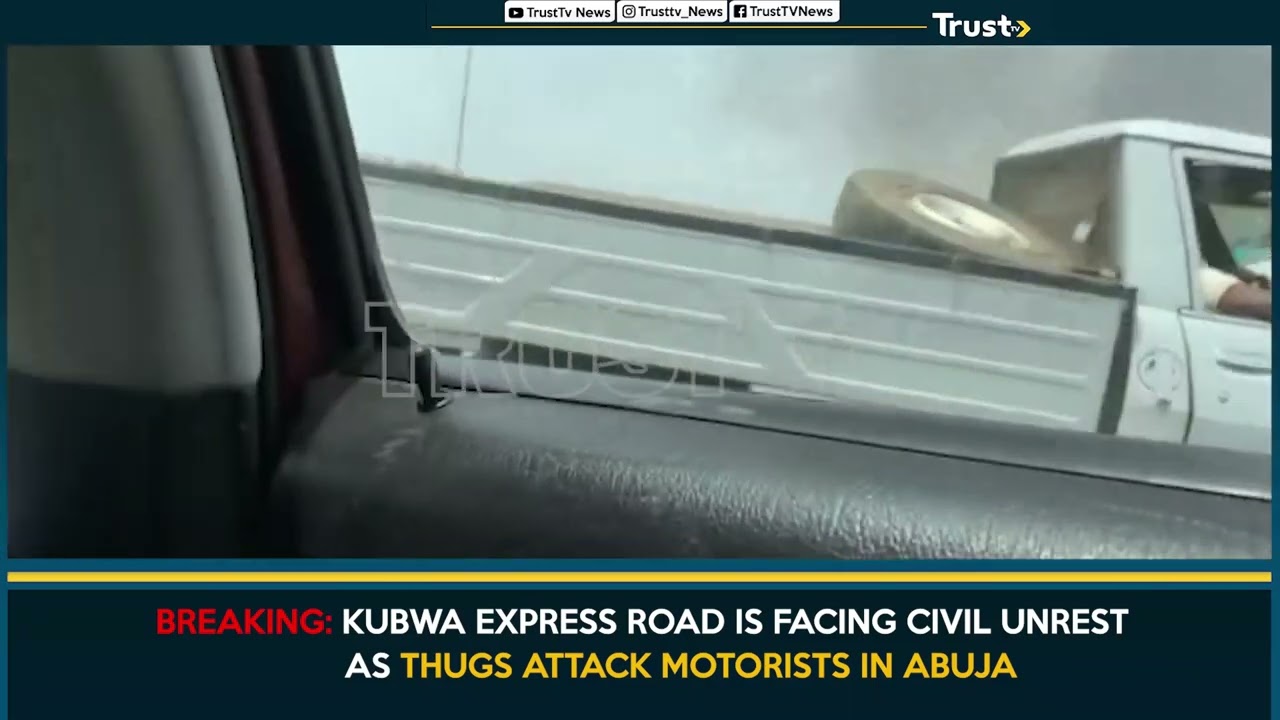 Kubwa Express Road Is Facing Civil Unrest As Thugs Attack Motorists In Abuja