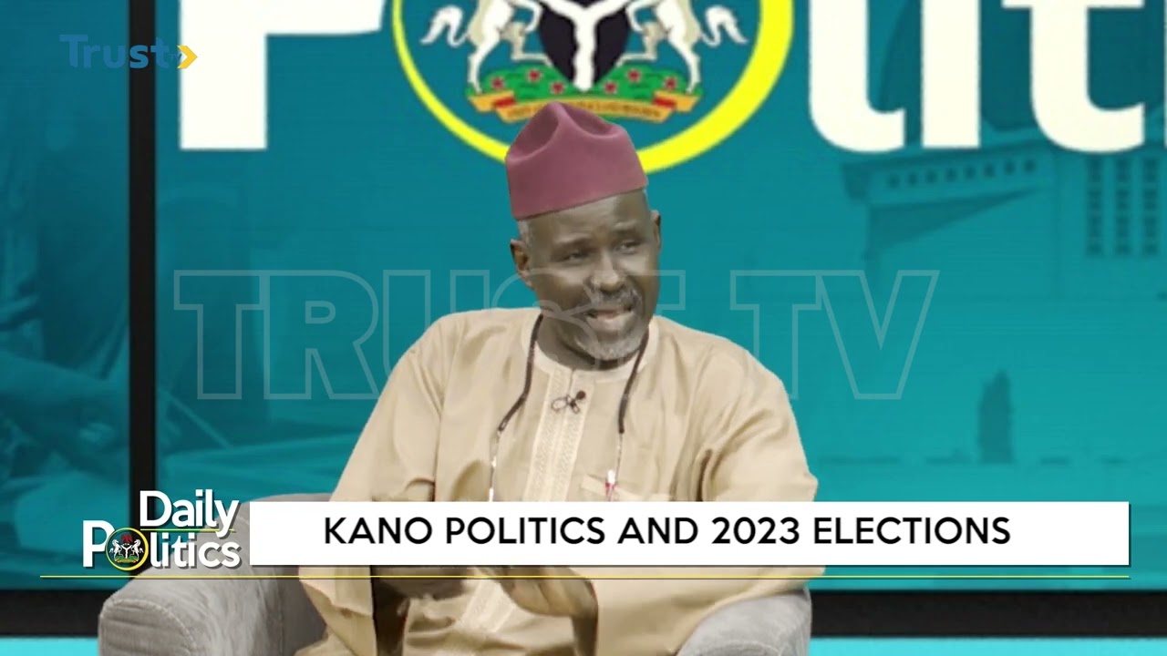 DAILY POLITICS: Kano Politics And 2023 Elections