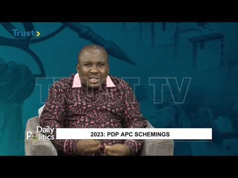 DAILY POLITICS: 2023 – PDP APC Schemings