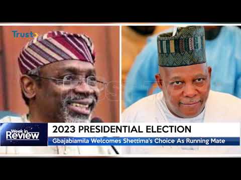 WEEK IN REVIEW: Mixed Reactions Trail Tinubu’s Nomination Of Shettima + More