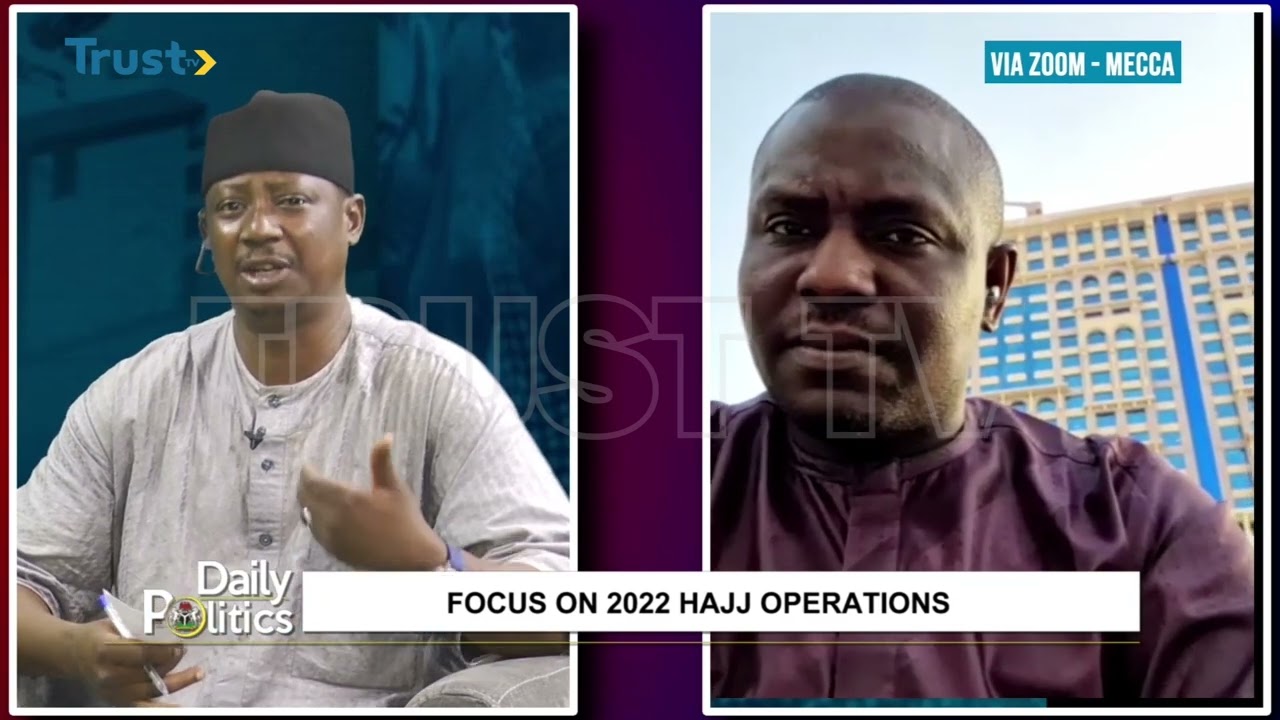 DAILY POLITICS: Focus On 2022 Hajj Operations