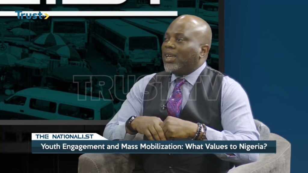 THE NATIONALIST: YOUTH ENGAGEMENT AND MASS MOBILIZATION; What Values To Nigeria?