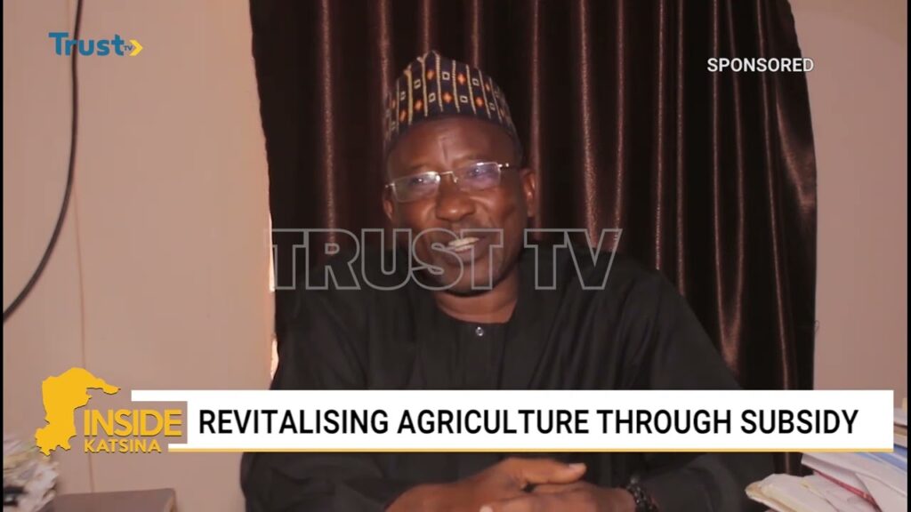 INSIDE KATSINA: Revitalising Agriculture Through Subsidy
