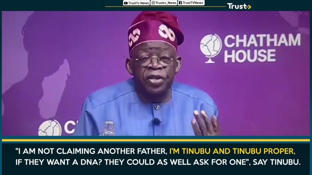 I Am Not Claiming Another Father, I’m Tinubu And Tinubu Proper -TINUBU 
