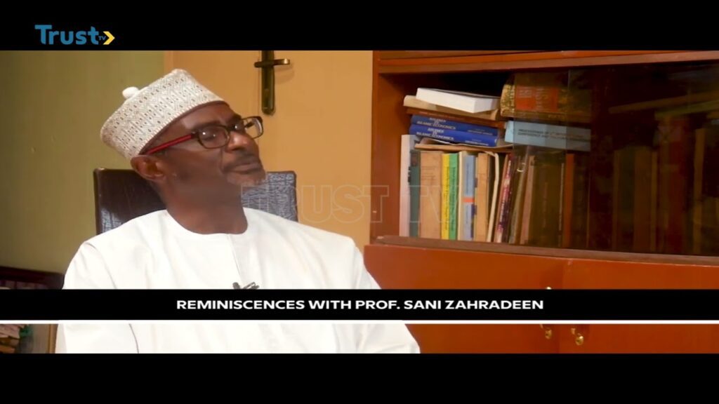 REMINISCENCES WITH PROF SANI ZAHRADEEN￼