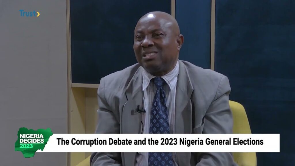 NIGERIA DECIDES: The Corruption Debate And The 2023 Nigeria General Elections