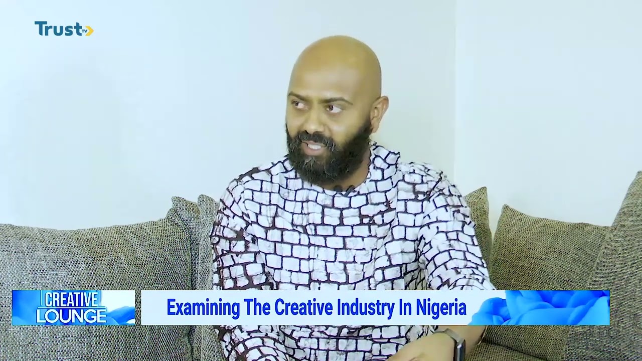 CREATIVE LOUNGE: Examining The Creative Industry In Nigeria