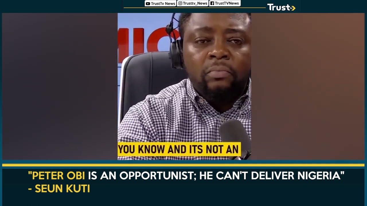Peter Obi Is An Opportunist; He Can’t Deliver Nigeria” – Seun Kuti