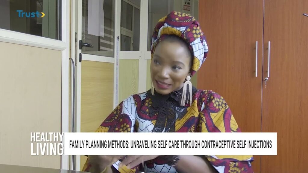 HEALTHY LIVING: Family Planning Methods; Unravelling Self Care Through Contraceptive Self Injections