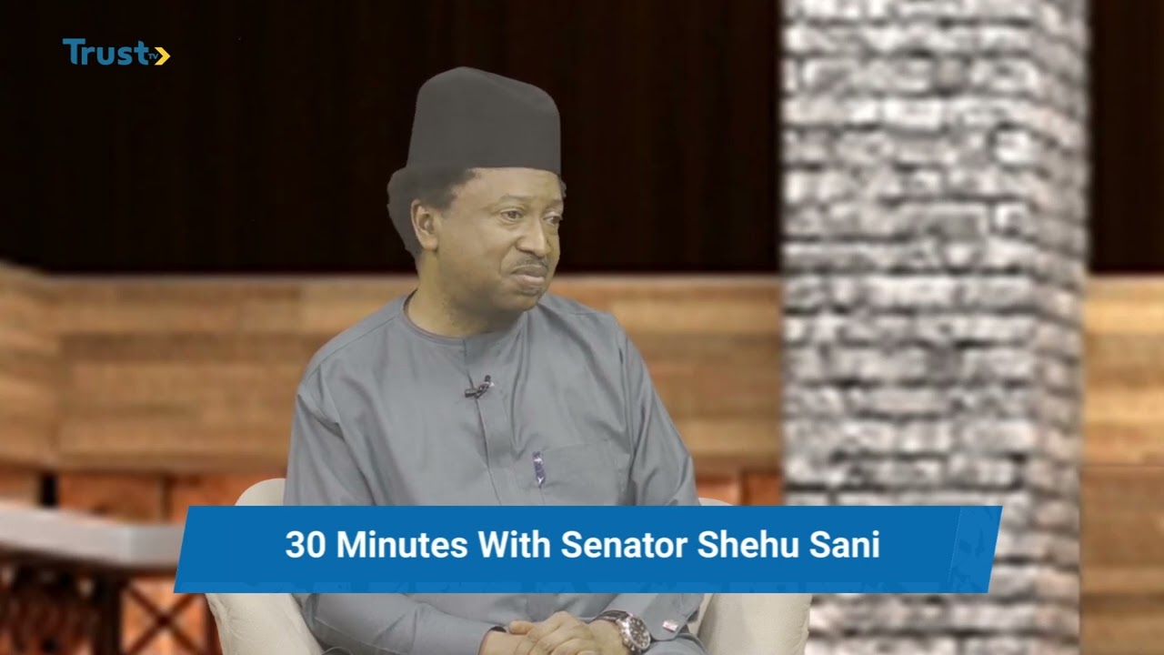 30 MINUTES WITH SENATOR SHEHU SANI