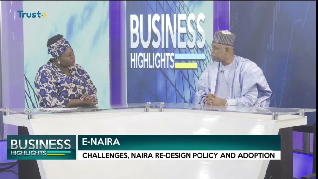 BUSINESS HIGHLIGHT: E-NAIRA-Challenges; Naira Re-design Policy And Adoption + More