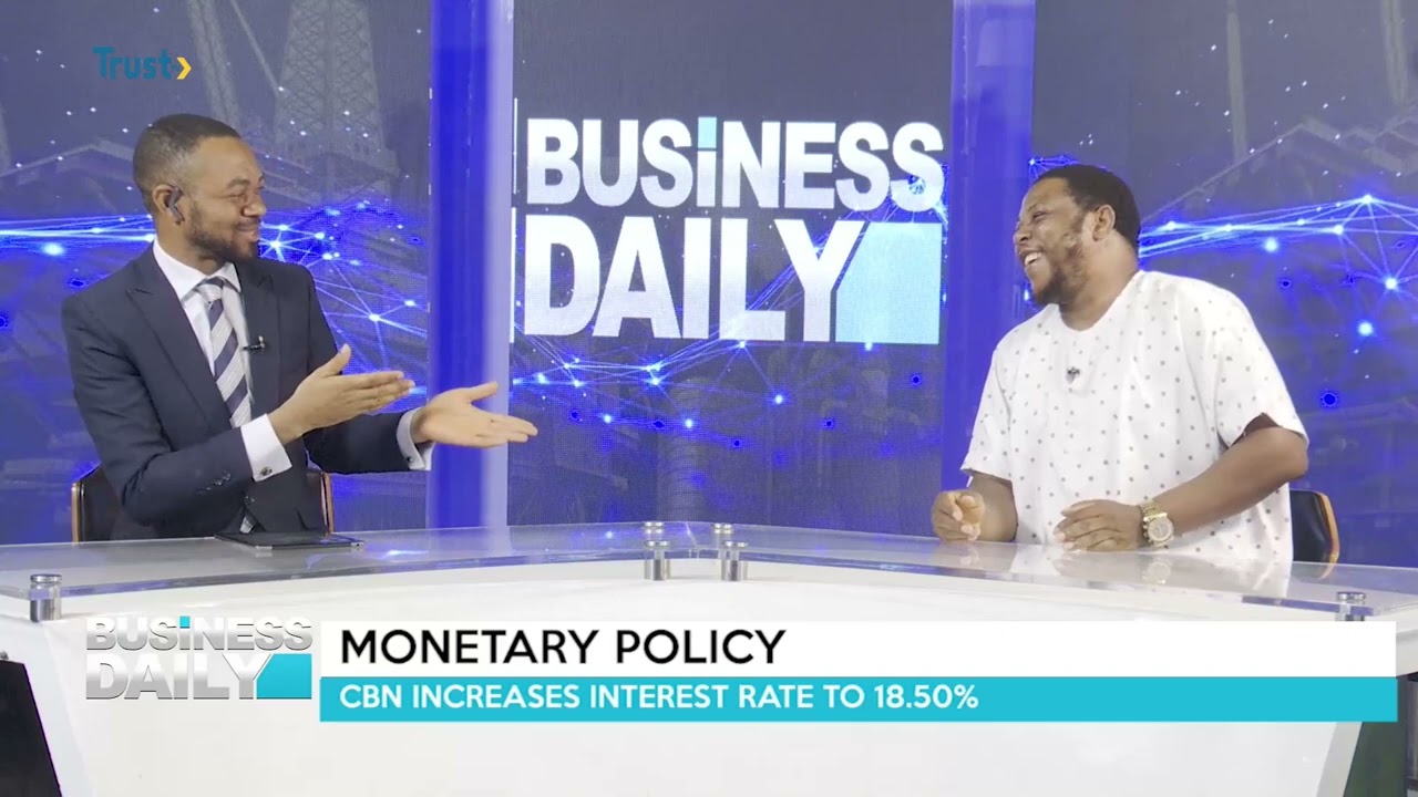 BUSINESS DAILY: MONETARY POLICY; CBN Increases Interest Rate To 18.50%