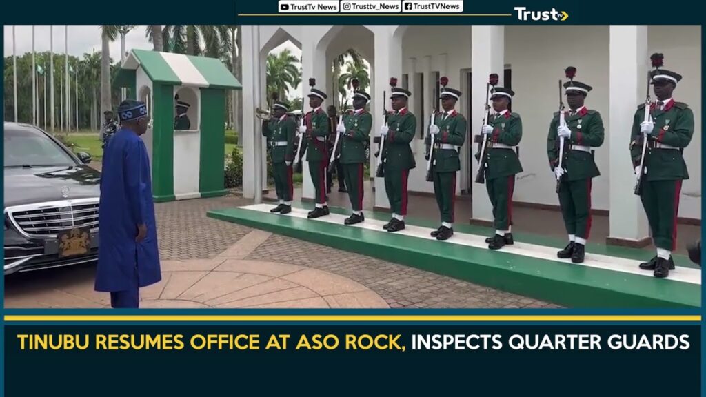 TINUBU RESUMES OFFICE AT ASO ROCK, INSPECTS QUARTER GUARDS