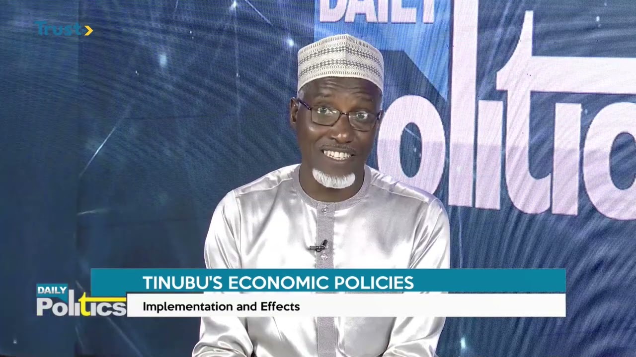 DAILY POLITICS: TINUBU’S ECONOMIC POLICIES; Implementation And Effects