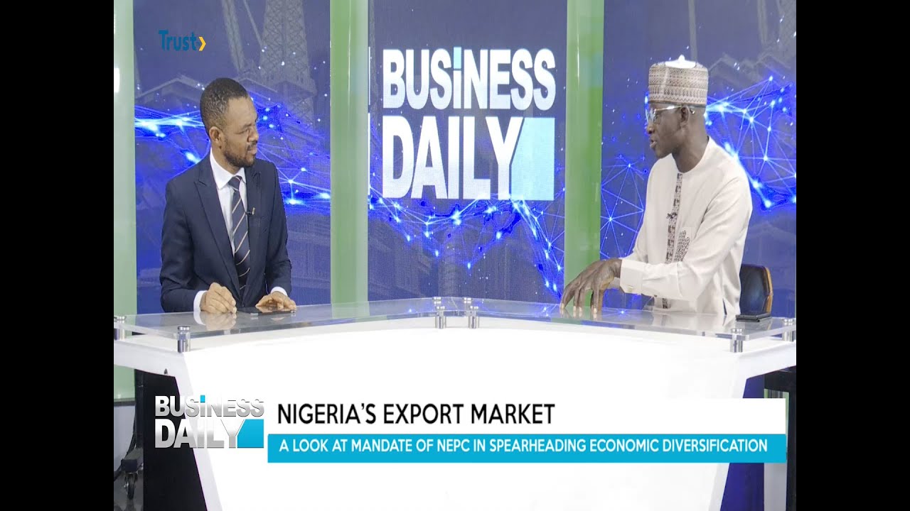 BUSINESS DAILY: EXPORT MARKET: A Look At Mandate Of NEPC In Spearheading Economic Diversification