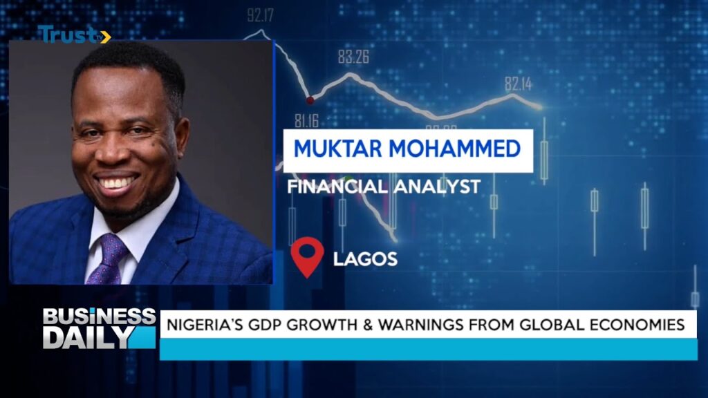 BUSINESS DAILY: Nigeria’s GDP Growth & Warnings From Global Economies