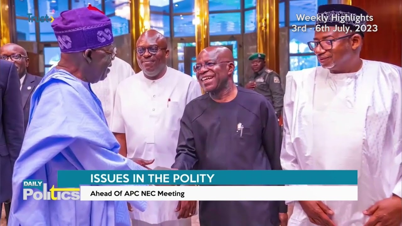 DAILY POLITICS HIGHLIGHT: ISSUES IN THE POLITY; Ahead Of APC NEC Meeting + MORE