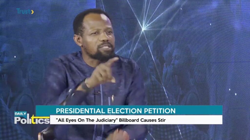 DAILY POLITICS: Presidential Election Petition; “All Eyes On The Judiciary” Billboard Causes Stir