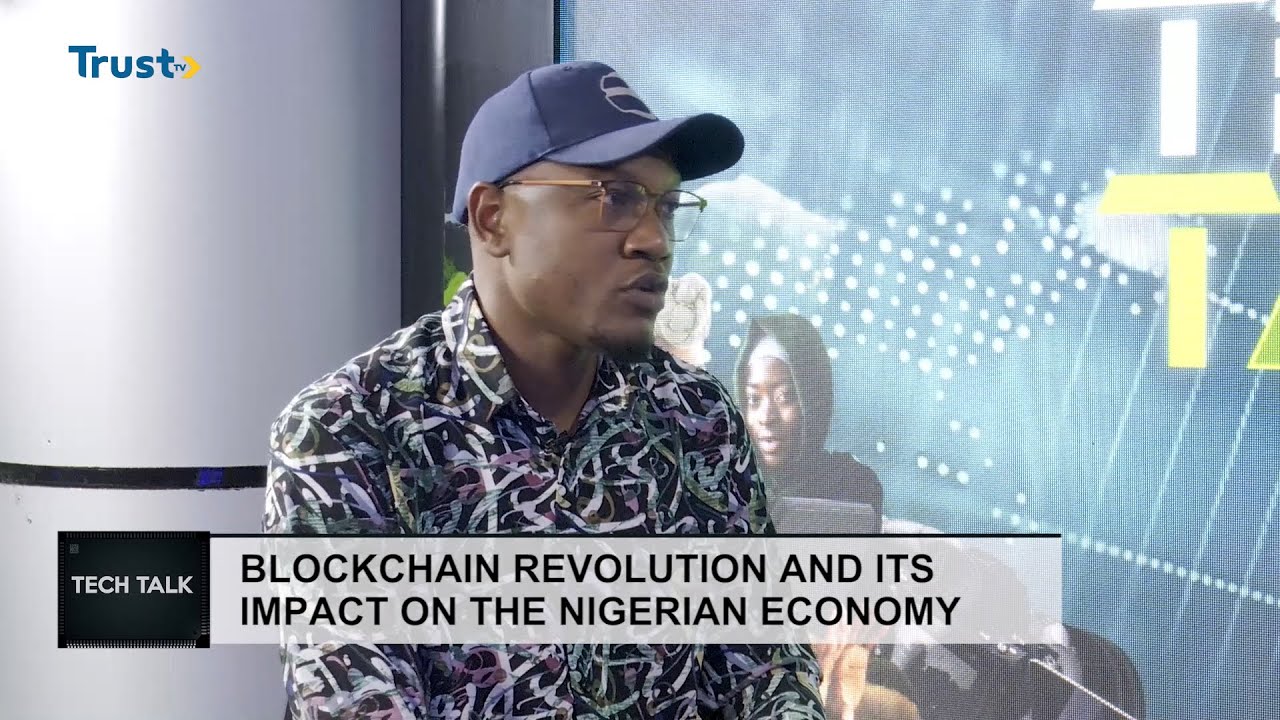 TECH TALK: Blockchain Revolution And Its Impact On The Nigerian Economy 