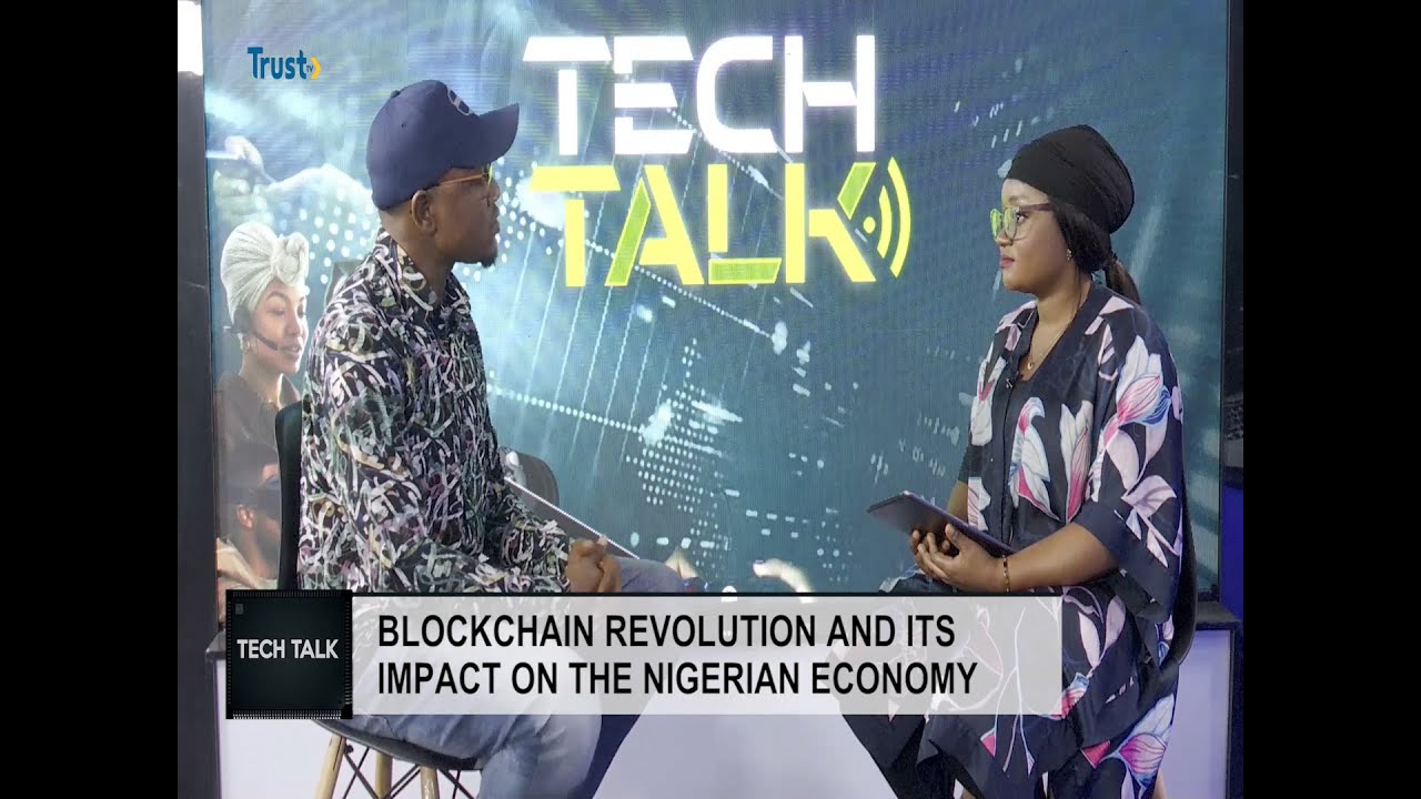 TECH TALK: Blockchain Revolution And Its Impact On The Nigerian Economy
