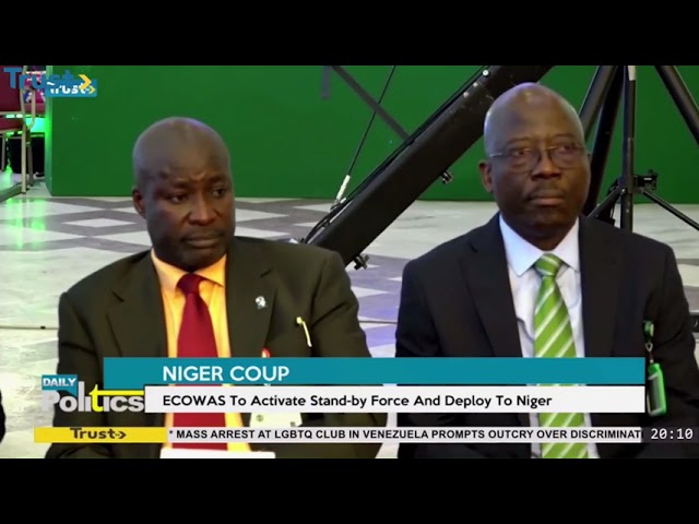 DAILY POLITICS: NIGER COUP; ECOWAS To Activate Stand By Force And Deploy To Niger