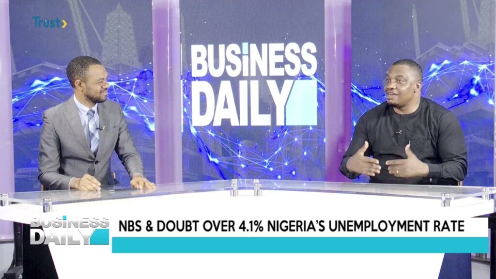 BUSINESS DAILY: NBS & Doubt Over 4.1% Nigeria’s Unemployment Rate