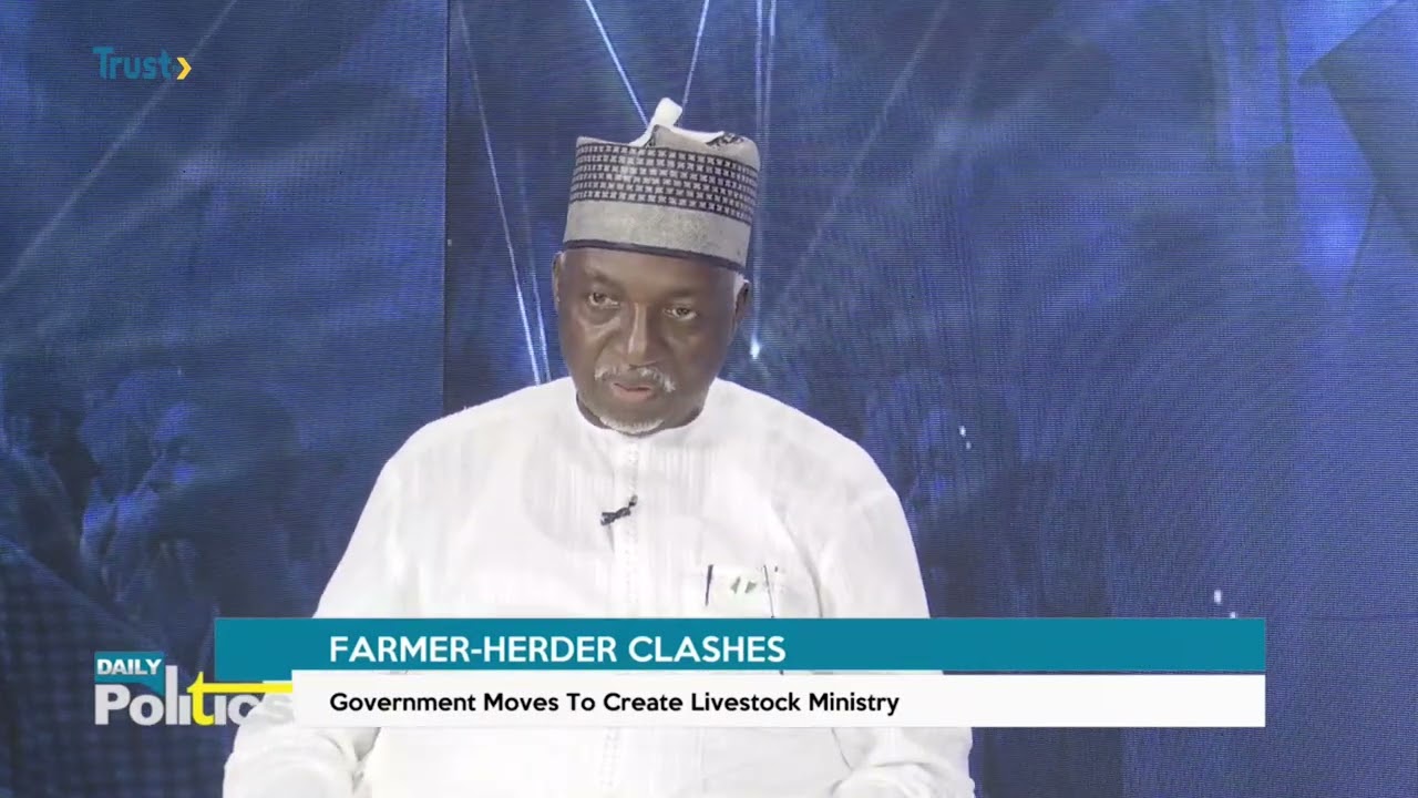 DAILY POLITICS: FARMER HERDER CLASHES; Government Moves To Create Livestock Ministry