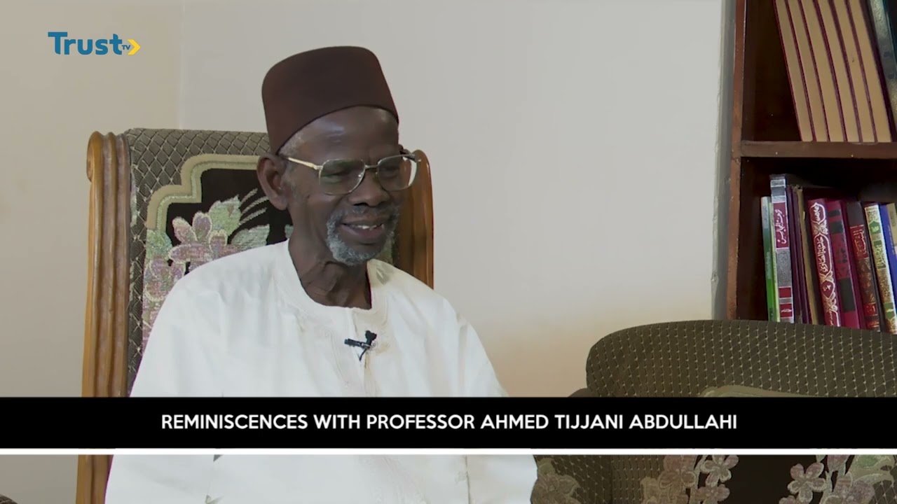 Reminiscences With Prof Ahmed Tijjani Abdullahi