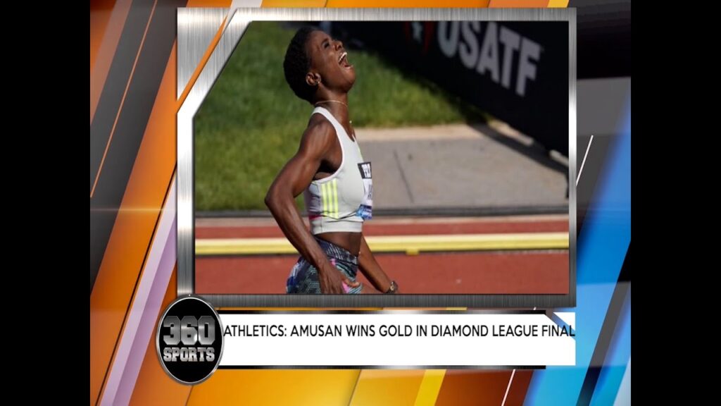 360 SPORTS: Athletics; Amusan Wins Gold In Diamond League Final + More