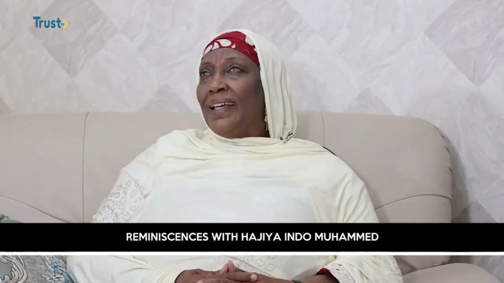 REMINISCENCES WITH HAJIYA INDO MUHAMMED