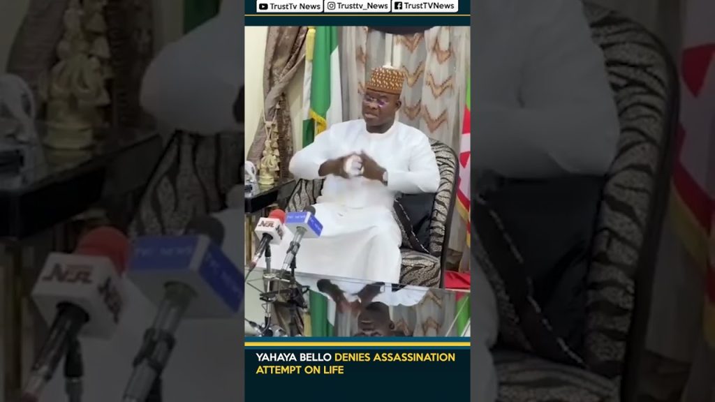 YAHAYA BELLO DENIES ASSASSINATION ATTEMPT ON LIFE