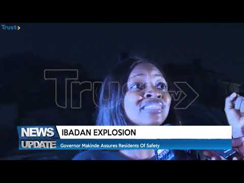 News Update: Ibadan explosion, Gov. Makinde assures residents of safety + more