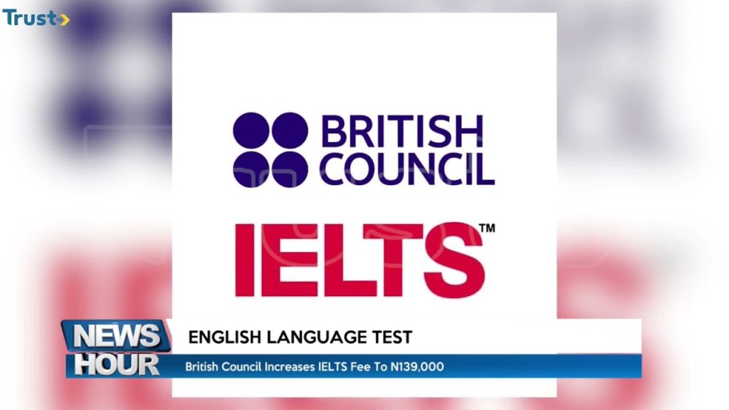 British Council increases IELTS English language test fee to N139,000