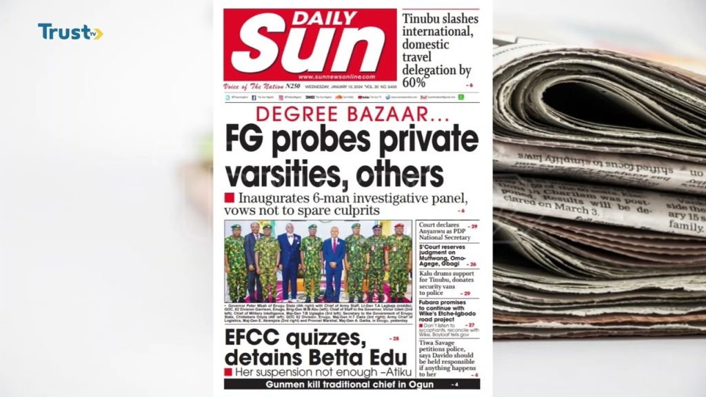 Newspaper Review: EFCC ‘grills’ Zenith, Jaiz, and Providos banks’ CEOs in connection with Betta Edu