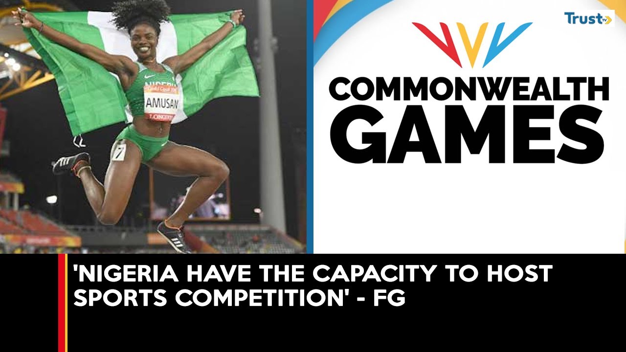 Nigeria can host sports competition’, FG moves to host Commonwealth games