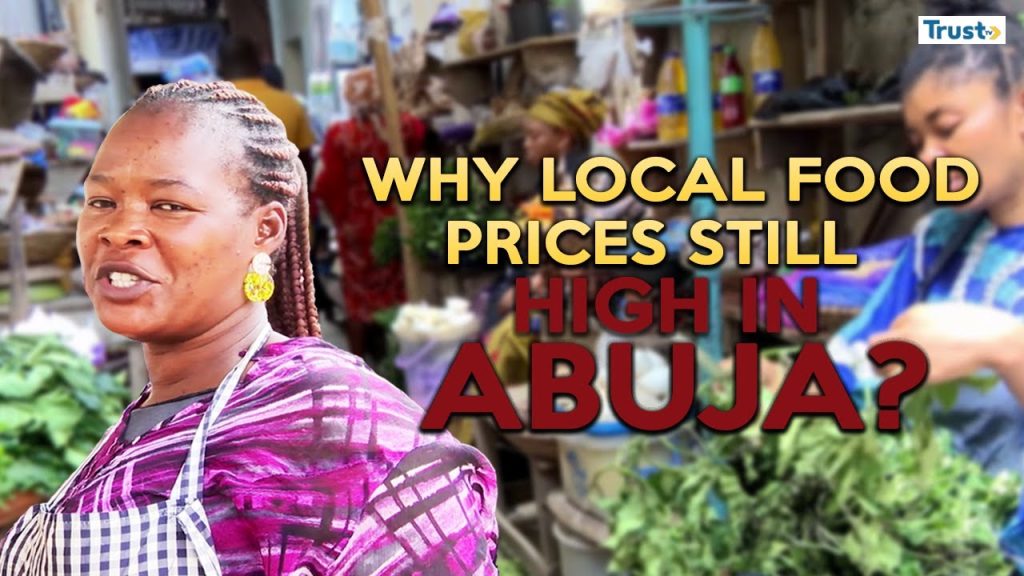 Why are local food prices still high in Abuja?