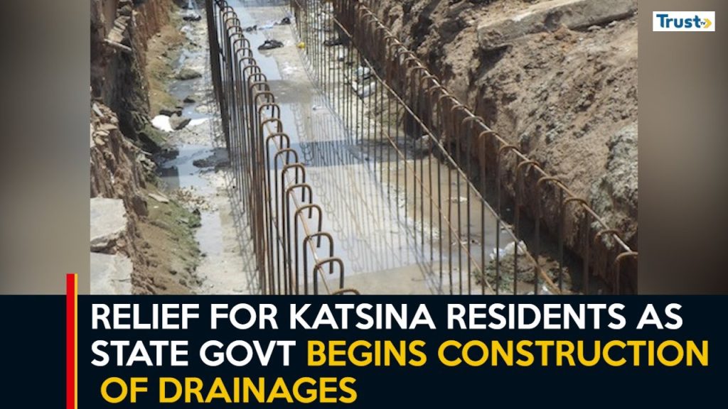 Relief for Katsina residents as state govt begins construction of drainages