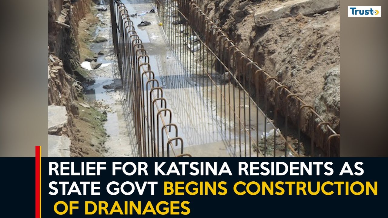 Relief for Katsina residents as state govt begins construction of drainages
