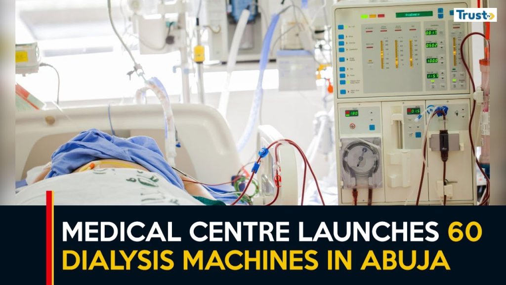 Managing Kidney Disease: Medical centre launches 60 dialysis machines in Abuja