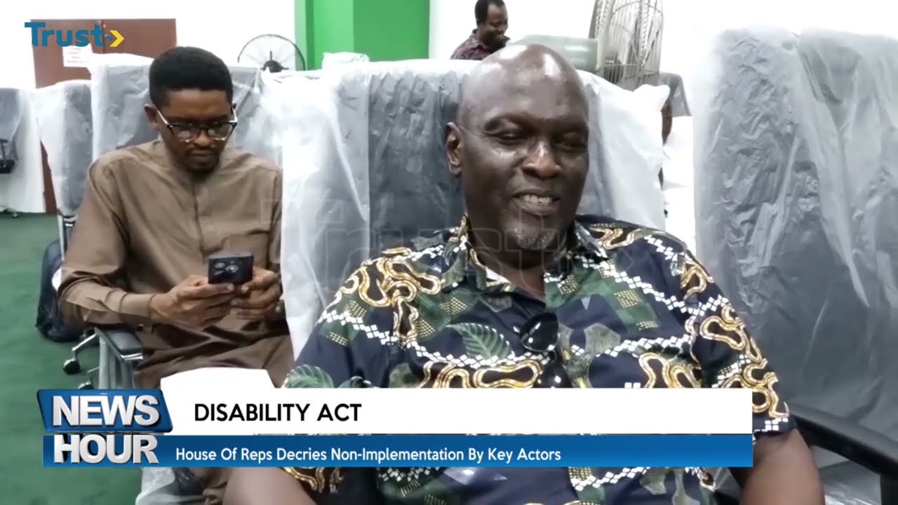 Disability Act: House of Reps decry non-implementation by key actors