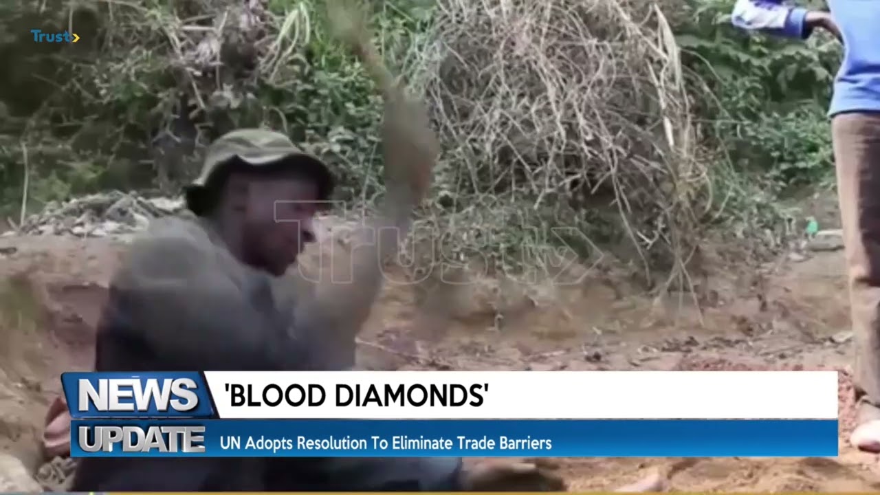 Blood Diamonds: UN adopts resolution to eliminate trade barriers