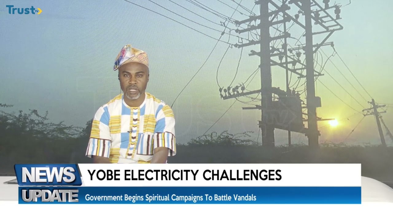 Yobe Electricity Challenges: Government begins spiritual campaigns to battle vandals