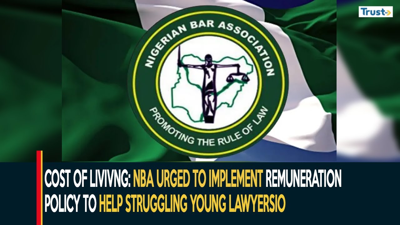 Cost Of Living: NBA urged to implement remuneration policy to help struggling young lawyers