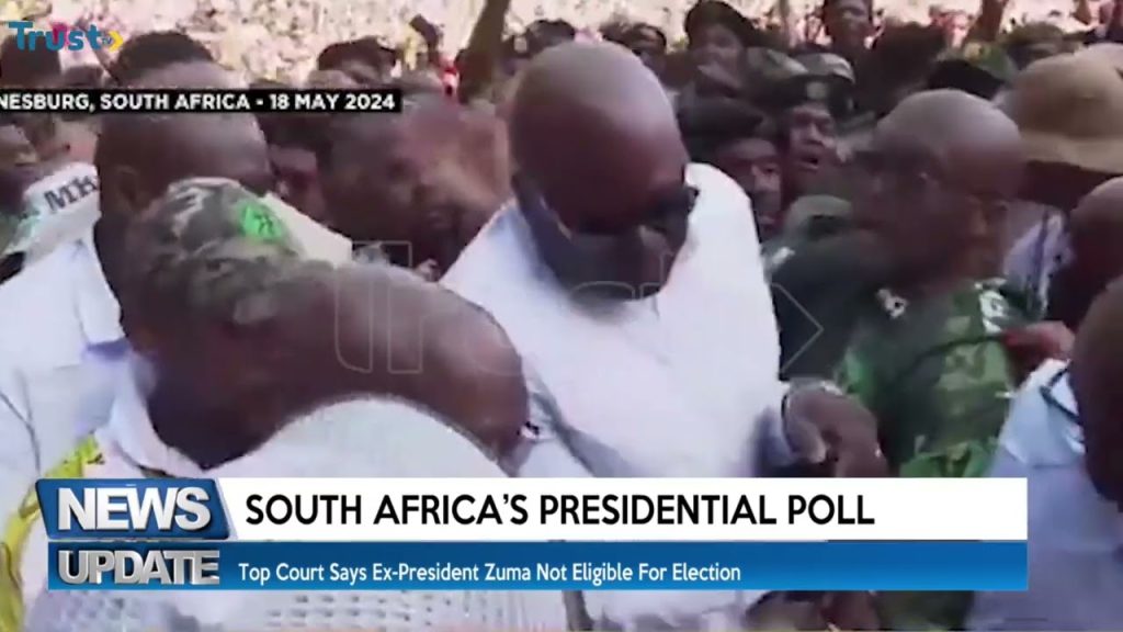 South Africa’s Presidential Poll: Top court says ex-president Zuma not eligible for election