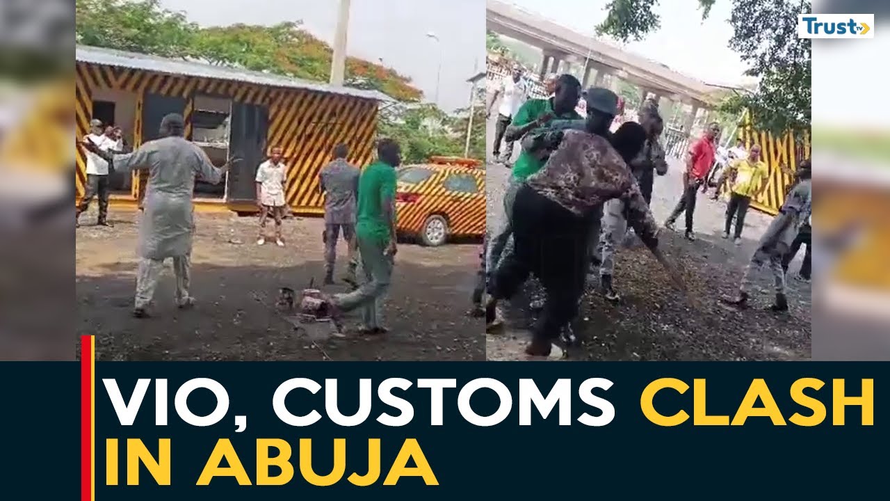 Violent Misconduct: Customs officials, VIO personnel clash in Abuja