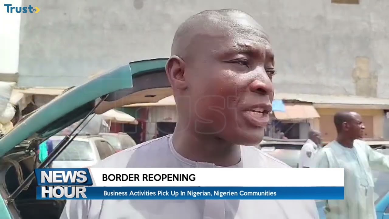 Border Reopening: Business activities pick up in Nigerian, Nigerien communities